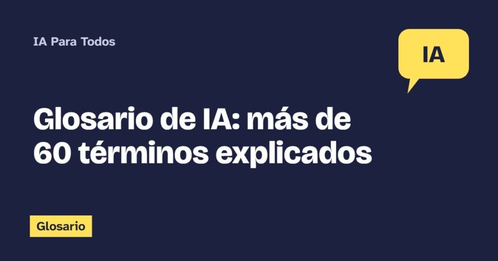 Glosario de IA: más de 60 términos explicados