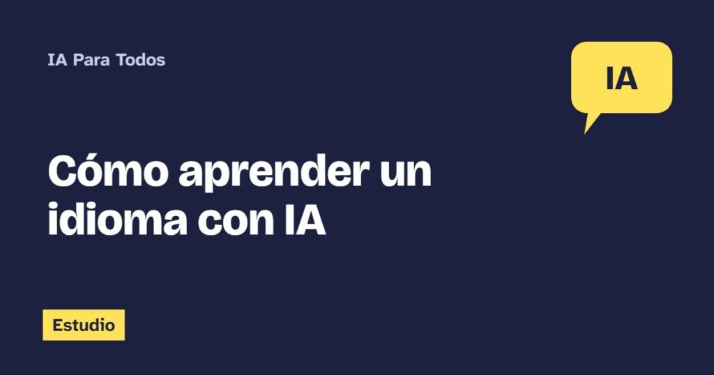 Cómo aprender un idioma con IA