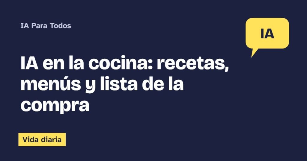 IA en la cocina: recetas, menús y lista de la compra