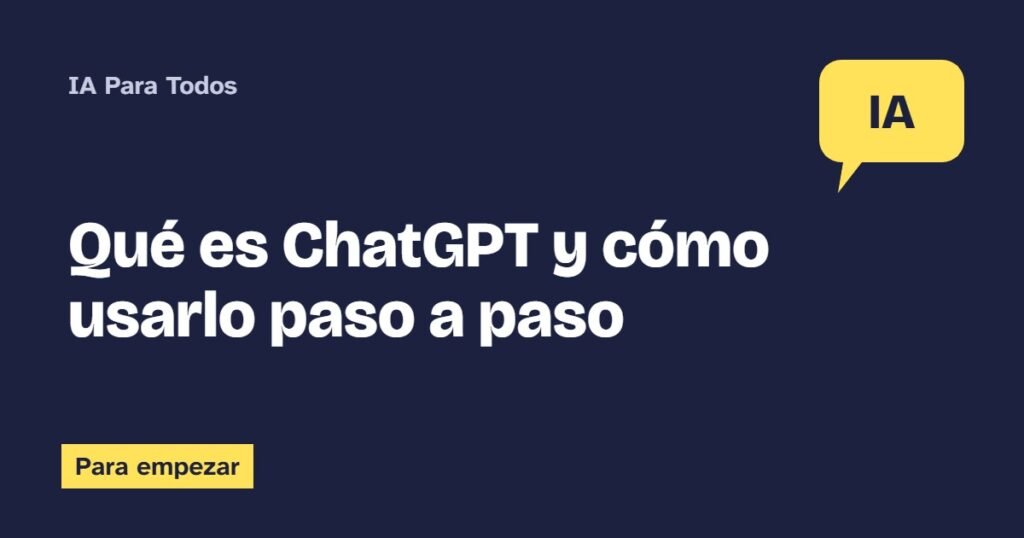 Qué es ChatGPT y cómo usarlo paso a paso